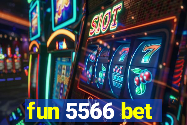fun 5566 bet